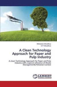 bokomslag A Clean Technology Approach for Paper and Pulp Industry