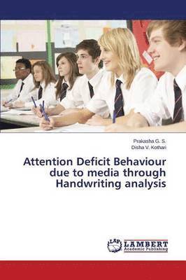 Attention Deficit Behaviour due to media through Handwriting analysis 1
