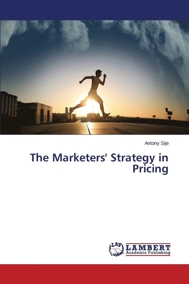 The Marketers' Strategy in Pricing 1