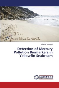 bokomslag Detection of Mercury Pollution Biomarkers in Yellowfin Seabream
