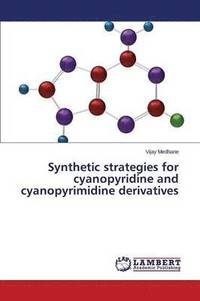 bokomslag Synthetic strategies for cyanopyridine and cyanopyrimidine derivatives