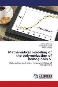 bokomslag Mathematical modeling of the polymerization of hemoglobin S.