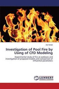 bokomslag Investigation of Pool Fire by Using of CFD Modeling