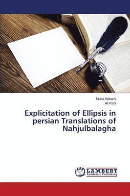 Explicitation of Ellipsis in persian Translations of Nahjulbalagha 1