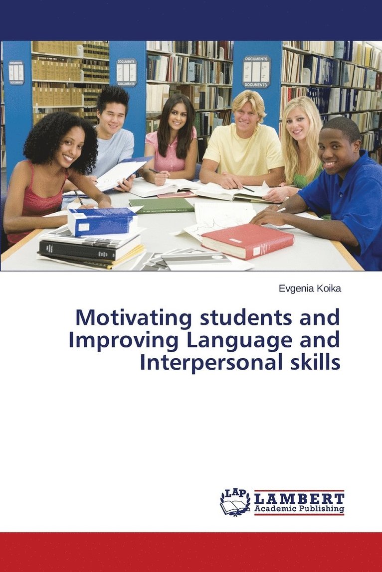 Motivating students and Improving Language and Interpersonal skills 1