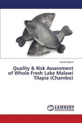 Quality & Risk Assessment of Whole Fresh Lake Malawi Tilapia (Chambo) 1