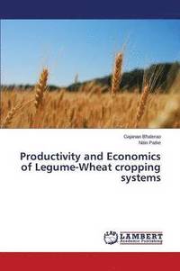 bokomslag Productivity and Economics of Legume-Wheat cropping systems