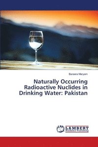 bokomslag Naturally Occurring Radioactive Nuclides in Drinking Water