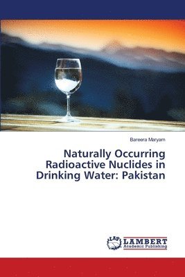 Naturally Occurring Radioactive Nuclides in Drinking Water 1