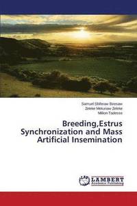 bokomslag Breeding, Estrus Synchronization and Mass Artificial Insemination
