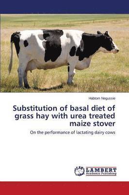 Substitution of basal diet of grass hay with urea treated maize stover 1