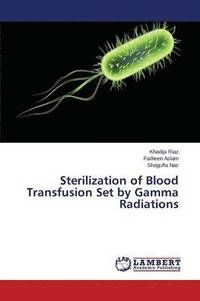 bokomslag Sterilization of Blood Transfusion Set by Gamma Radiations