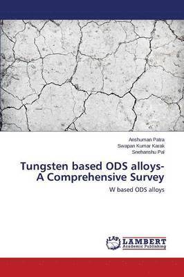 Tungsten based ODS alloys- A Comprehensive Survey 1