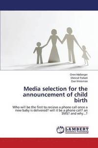 bokomslag Media selection for the announcement of child birth