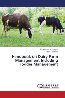 Handbook on Dairy Farm Management Including Fodder Management 1