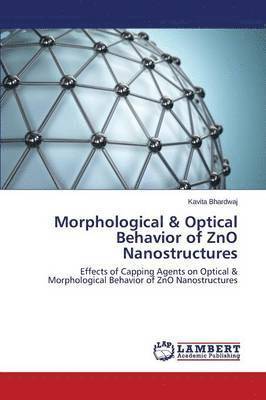 bokomslag Morphological & Optical Behavior of ZnO Nanostructures