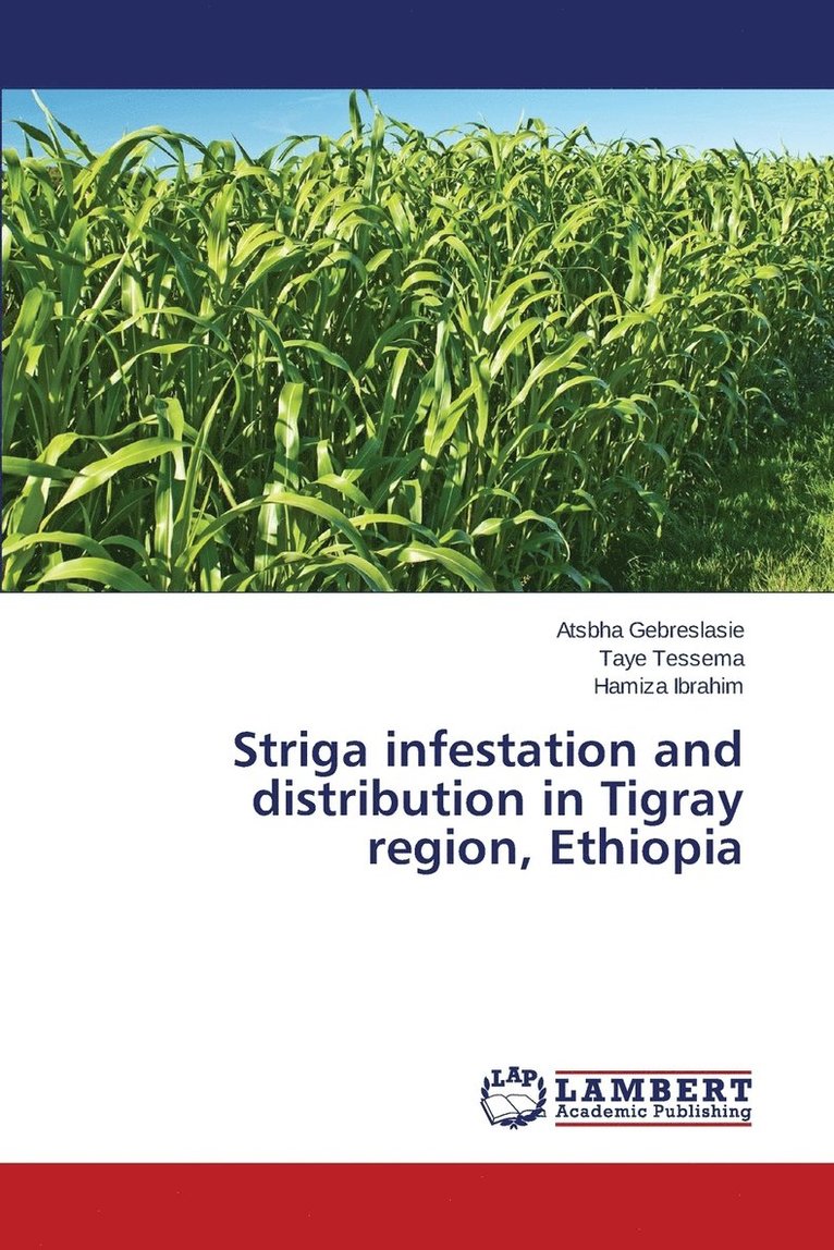 Striga infestation and distribution in Tigray region, Ethiopia 1