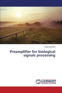 bokomslag Preamplifier for biological signals processing