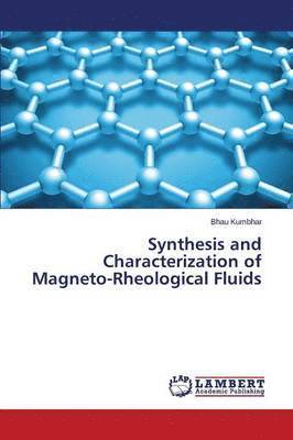 Synthesis and Characterization of Magneto-Rheological Fluids 1