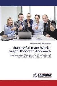 bokomslag Successful Team Work - Graph Theoretic Approach