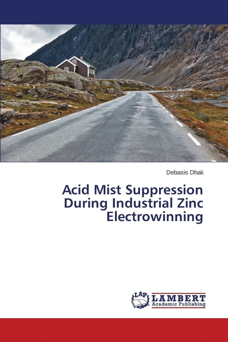 Acid Mist Suppression During Industrial Zinc Electrowinning 1