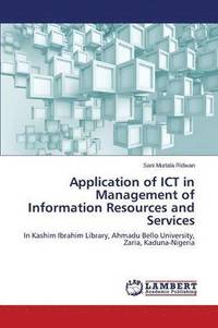 bokomslag Application of ICT in Management of Information Resources and Services