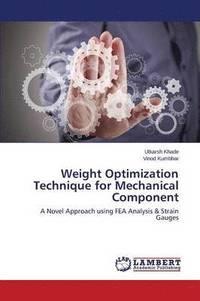 bokomslag Weight Optimization Technique for Mechanical Component