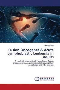 bokomslag Fusion Oncogenes & Acute Lymphoblastic Leukemia in Adults