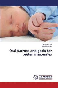 bokomslag Oral sucrose analgesia for preterm neonates