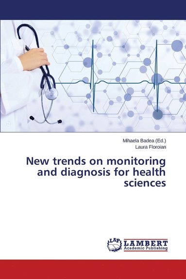 bokomslag New trends on monitoring and diagnosis for health sciences