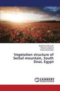 bokomslag Vegetation structure of Serbal mountain, South Sinai, Egypt