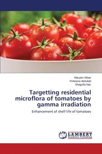 bokomslag Targetting residential microflora of tomatoes by gamma irradiation