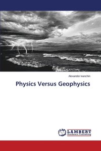 bokomslag Physics Versus Geophysics