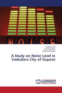 bokomslag A Study on Noise Level in Vadodara City of Gujarat