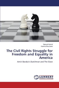 bokomslag The Civil Rights Struggle for Freedom and Equality in America