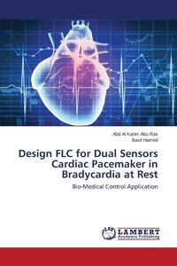 bokomslag Design FLC for Dual Sensors Cardiac Pacemaker in Bradycardia at Rest