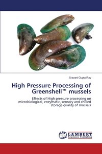 bokomslag High Pressure Processing of Greenshell(TM) mussels