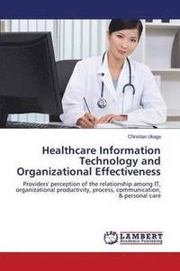 bokomslag Healthcare Information Technology and Organizational Effectiveness