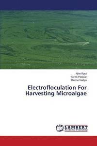 bokomslag Electrofloculation For Harvesting Microalgae