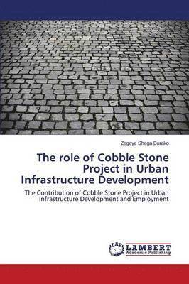 The role of Cobble Stone Project in Urban Infrastructure Development 1