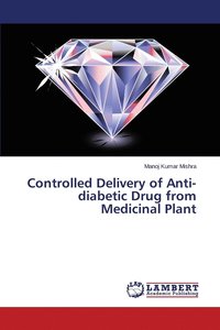 bokomslag Controlled Delivery of Anti-diabetic Drug from Medicinal Plant