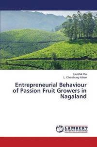 bokomslag Entrepreneurial Behaviour of Passion Fruit Growers in Nagaland