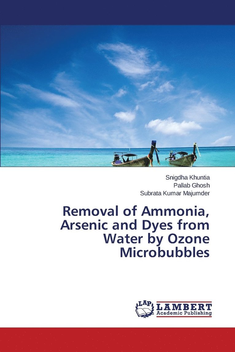 Removal of Ammonia, Arsenic and Dyes from Water by Ozone Microbubbles 1