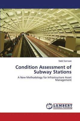 Condition Assessment of Subway Stations 1