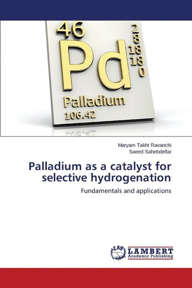 bokomslag Palladium as a catalyst for selective hydrogenation