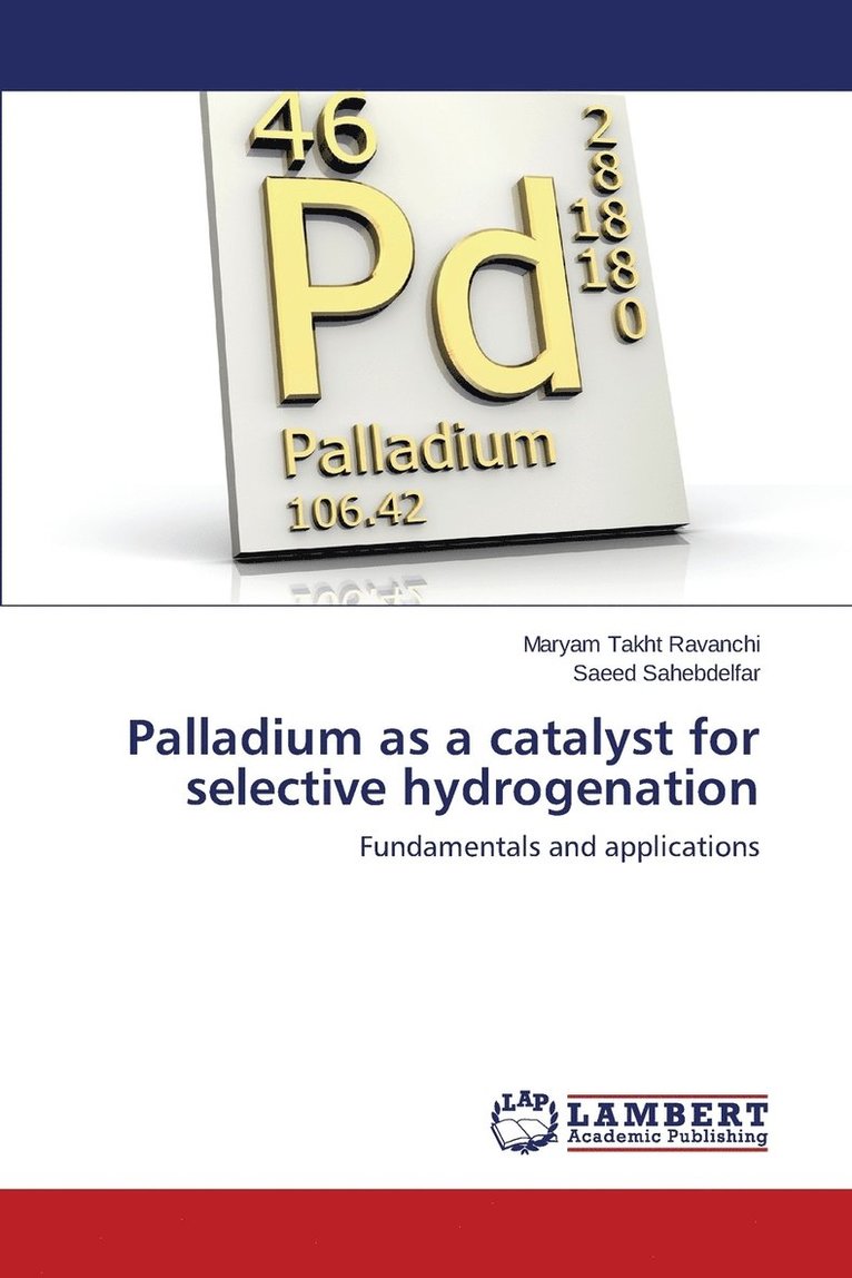 Palladium as a catalyst for selective hydrogenation 1