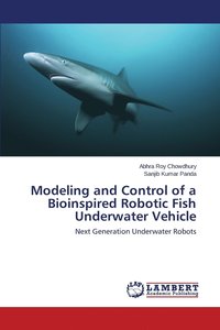 bokomslag Modeling and Control of a Bioinspired Robotic Fish Underwater Vehicle