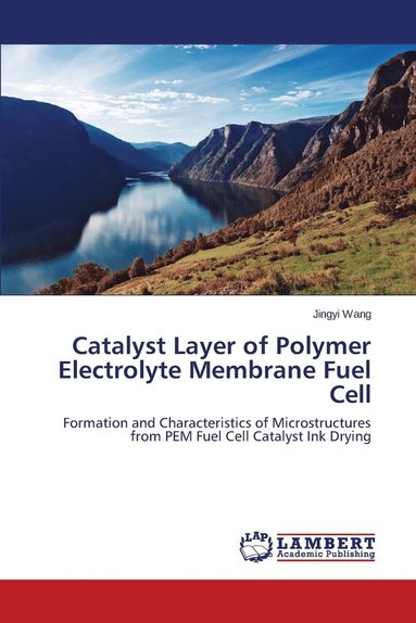 bokomslag Catalyst Layer of Polymer Electrolyte Membrane Fuel Cell