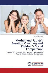 bokomslag Mother and Father's Emotion Coaching and Children's Social Competence