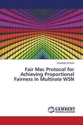 Fair Mac Protocol for Achieving Proportional Fairness in Multirate WSN 1